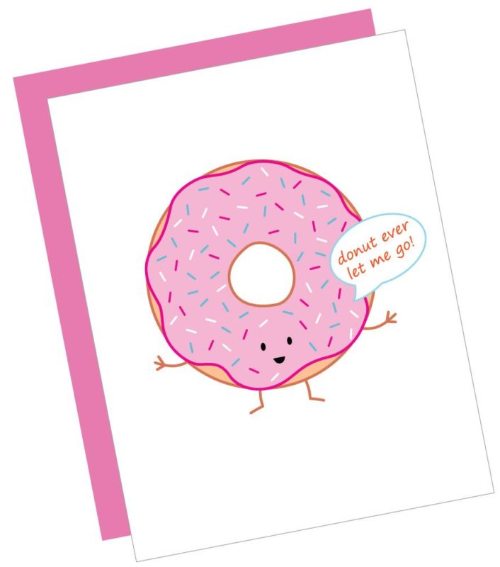 Donut Ever Let Me Go Card